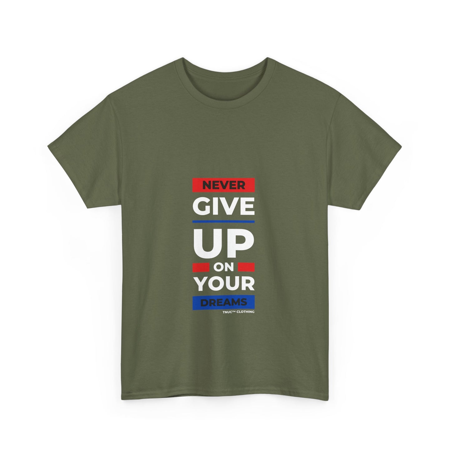 Tnuc™ Clothing Inspirational Unisex Heavy Cotton Tee - "Never Give Up on Your Dreams"