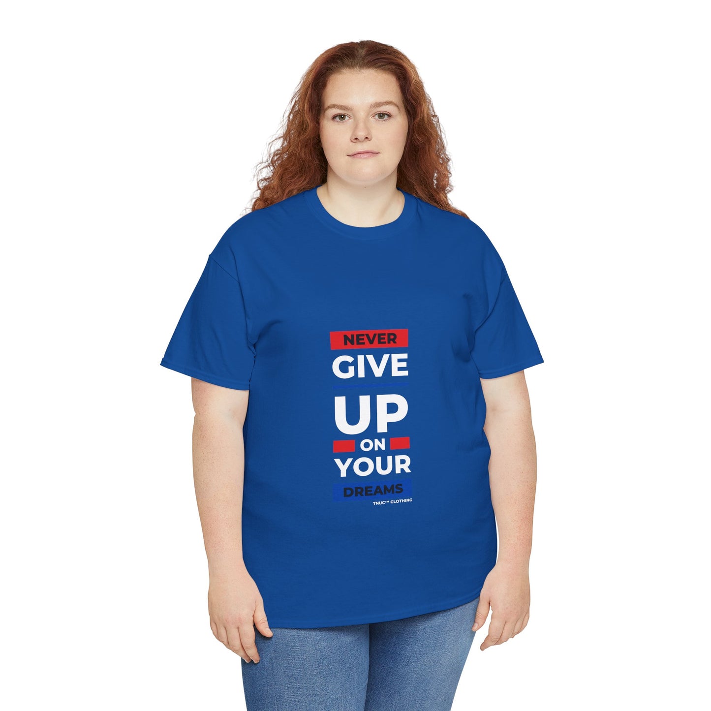 Tnuc™ Clothing Inspirational Unisex Heavy Cotton Tee - "Never Give Up on Your Dreams"