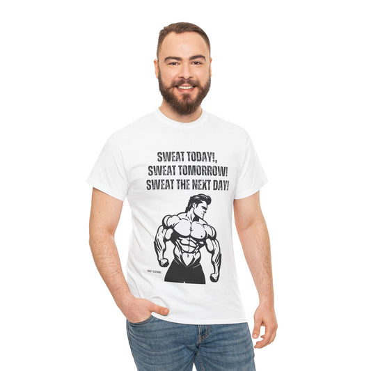 Motivational Fitness Tee - "Sweat Today, Sweat Tomorrow" Unisex Heavy Cotton Tee