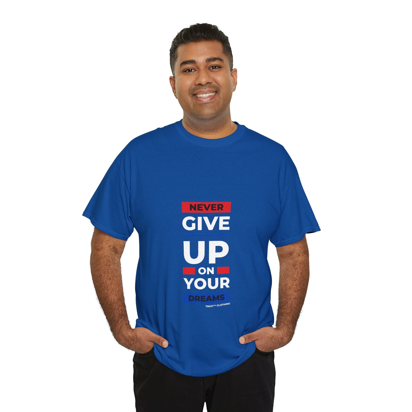 Tnuc™ Clothing Inspirational Unisex Heavy Cotton Tee - "Never Give Up on Your Dreams"