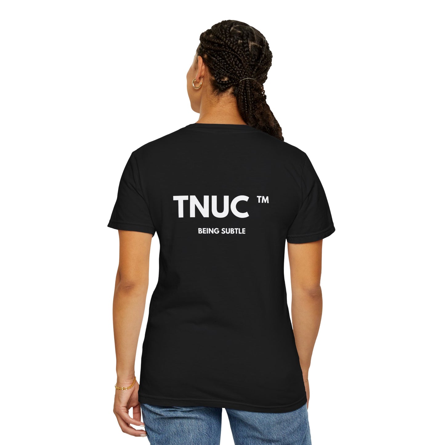 Unisex Garment-Dyed T-Shirt - TNUC™ Being Subtle Design