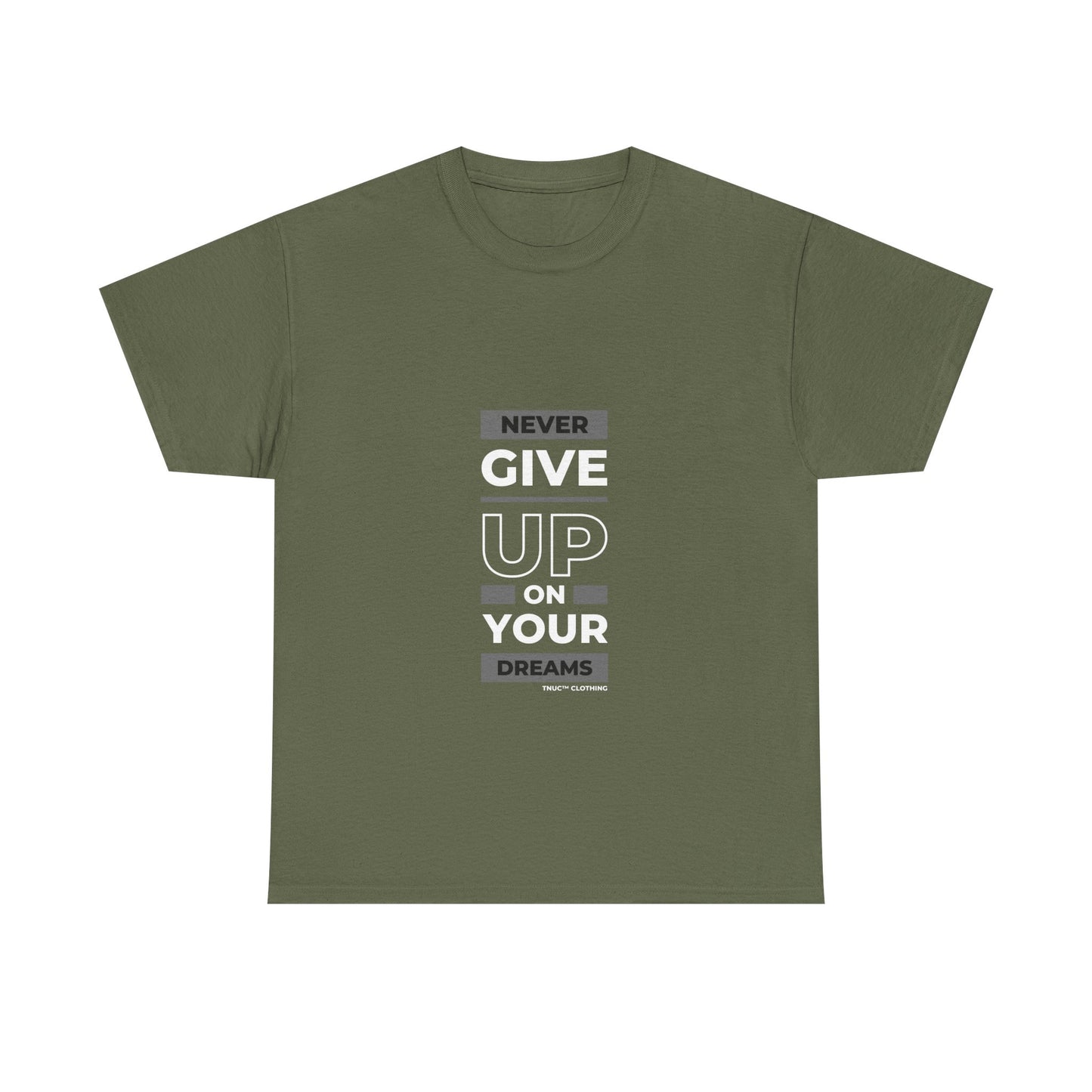 Tnuc™ Clothing Inspirational Unisex Heavy Cotton Tee - "Never Give Up on Your Dreams"