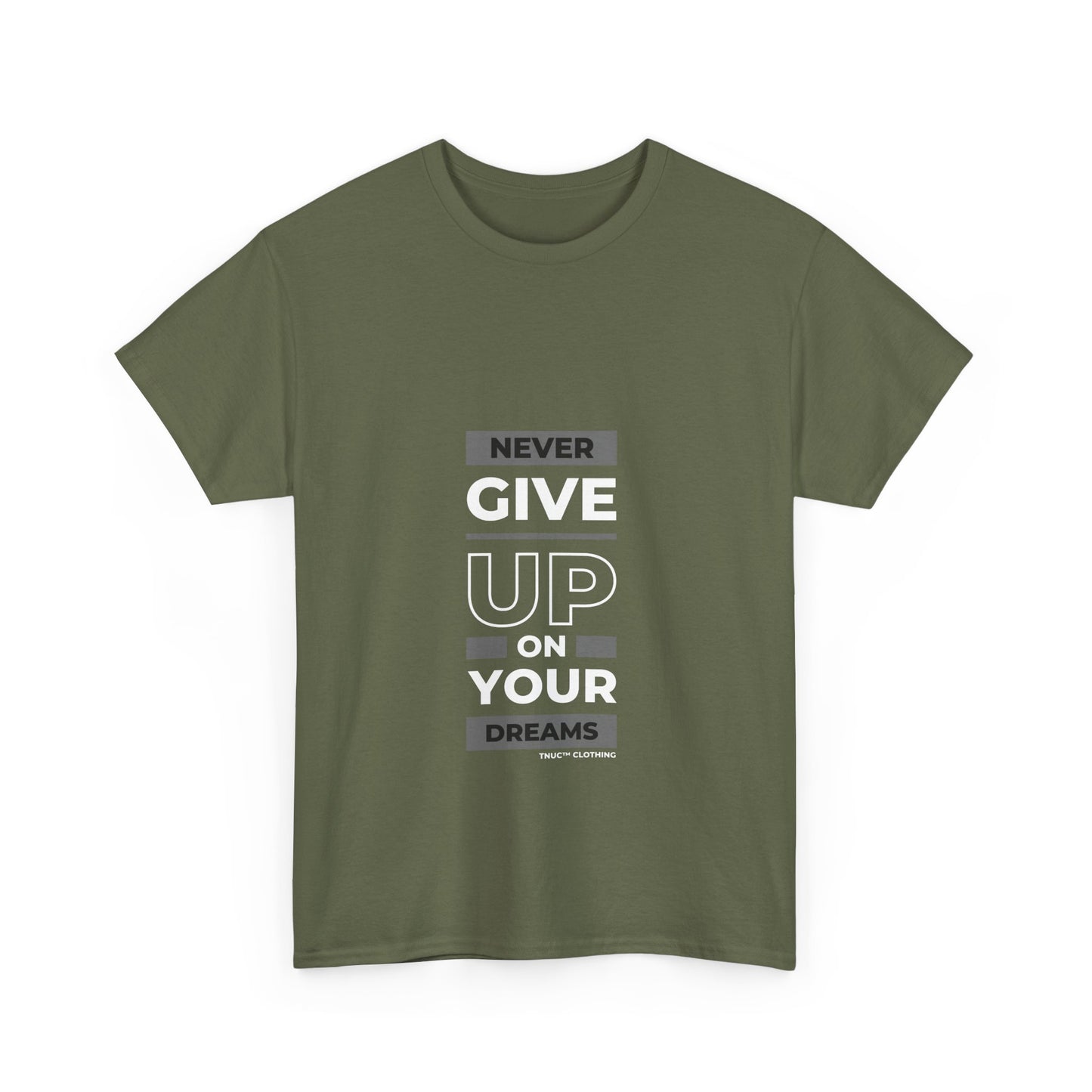 Tnuc™ Clothing Inspirational Unisex Heavy Cotton Tee - "Never Give Up on Your Dreams"