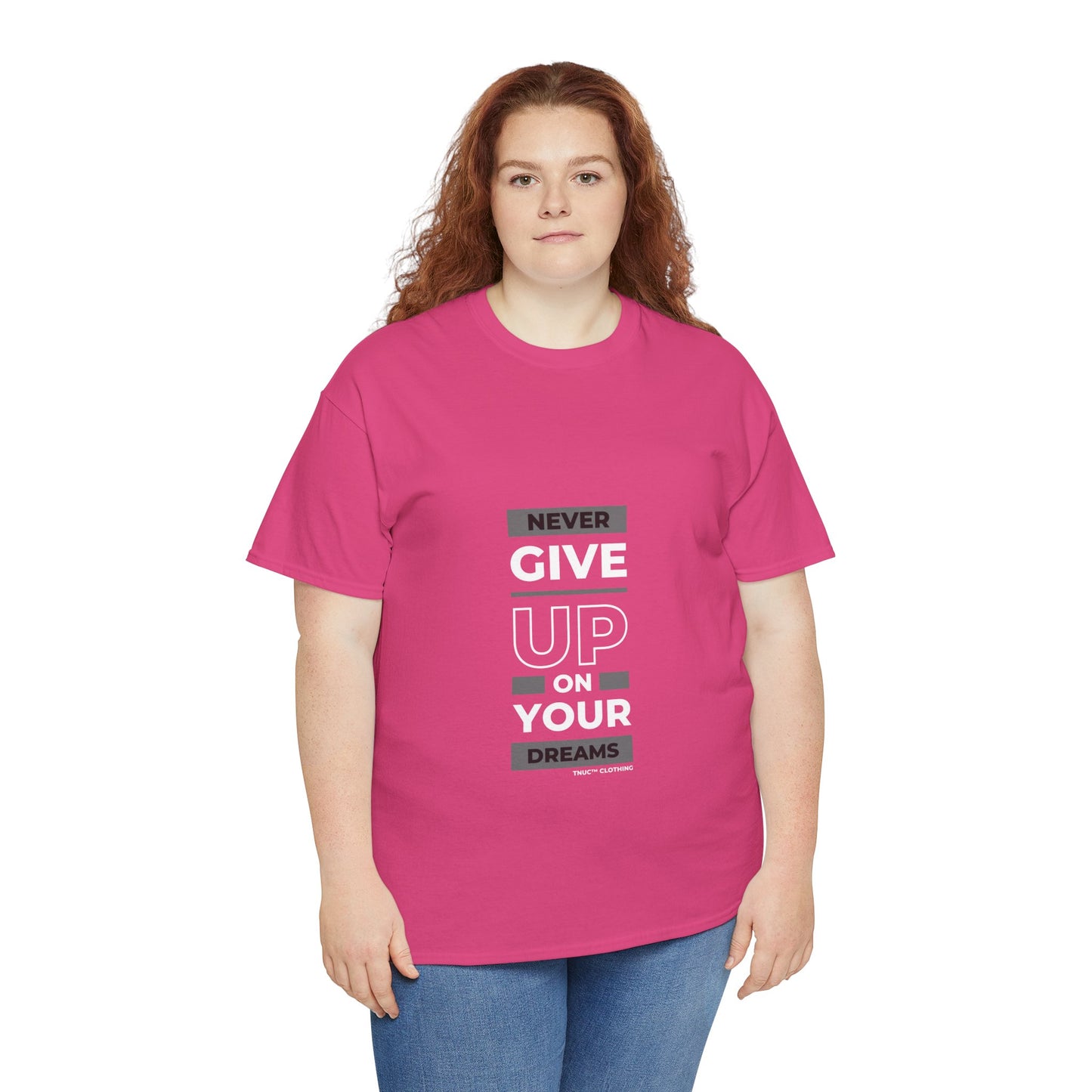 Tnuc™ Clothing Inspirational Unisex Heavy Cotton Tee - "Never Give Up on Your Dreams"